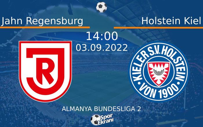 03 Eylül 2022 Jahn Regensburg vs Holstein Kiel maçı Hangi Kanalda Saat Kaçta Yayınlanacak? 03 Eylül 2022 Jahn Regensburg vs Holstein Kiel maçı Hangi Kanalda Saat Kaçta Yayınlanacak?