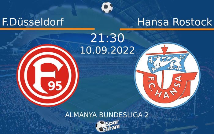 10 Eylül 2022 F.Düsseldorf vs Hansa Rostock maçı Hangi Kanalda Saat Kaçta Yayınlanacak? 10 Eylül 2022 F.Düsseldorf vs Hansa Rostock maçı Hangi Kanalda Saat Kaçta Yayınlanacak?