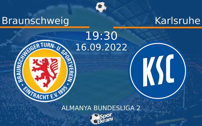 16 Eylül 2022 Braunschweig vs Karlsruhe maçı Hangi Kanalda Saat Kaçta Yayınlanacak?