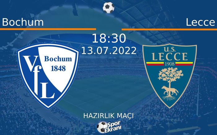 13 Temmuz 2022 Bochum vs Lecce maçı Hangi Kanalda Saat Kaçta Yayınlanacak? 13 Temmuz 2022 Bochum vs Lecce maçı Hangi Kanalda Saat Kaçta Yayınlanacak?