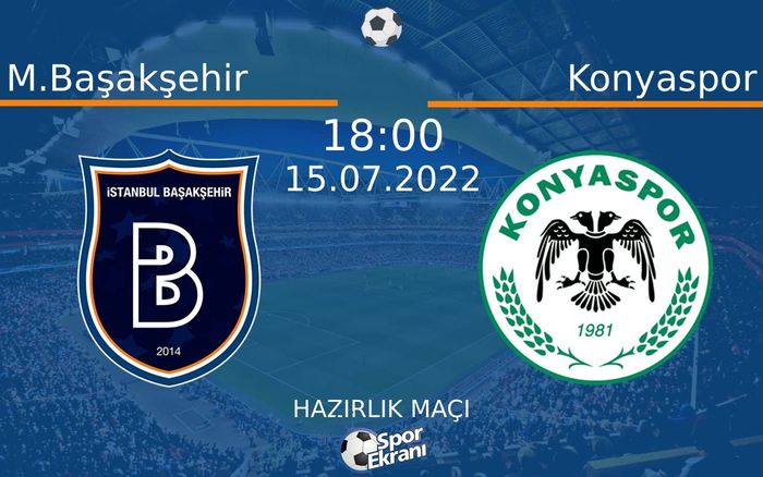 15 Temmuz 2022 M.Başakşehir vs Konyaspor maçı Hangi Kanalda Saat Kaçta Yayınlanacak? 15 Temmuz 2022 M.Başakşehir vs Konyaspor maçı Hangi Kanalda Saat Kaçta Yayınlanacak?