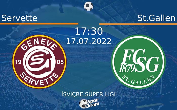 17 Temmuz 2022 Servette vs St.Gallen maçı Hangi Kanalda Saat Kaçta Yayınlanacak? 17 Temmuz 2022 Servette vs St.Gallen maçı Hangi Kanalda Saat Kaçta Yayınlanacak?