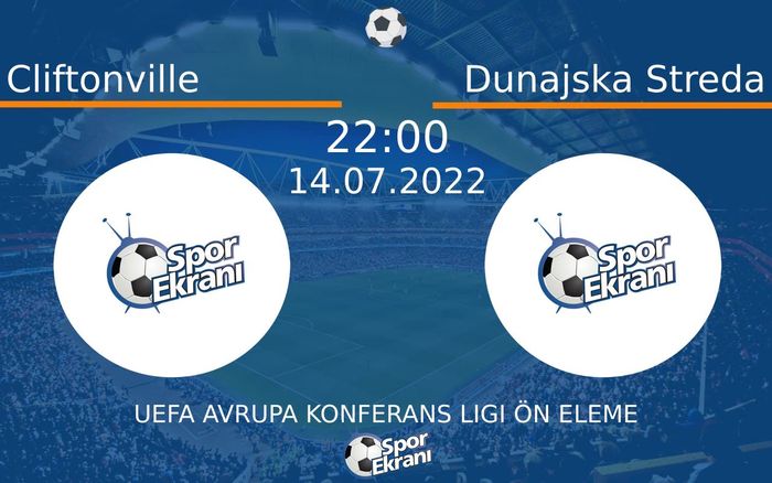 14 Temmuz 2022 Cliftonville vs Dunajska Streda maçı Hangi Kanalda Saat Kaçta Yayınlanacak? 14 Temmuz 2022 Cliftonville vs Dunajska Streda maçı Hangi Kanalda Saat Kaçta Yayınlanacak?