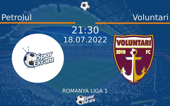 18 Temmuz 2022 Petrolul vs Voluntari maçı Hangi Kanalda Saat Kaçta Yayınlanacak? 18 Temmuz 2022 Petrolul vs Voluntari maçı Hangi Kanalda Saat Kaçta Yayınlanacak?
