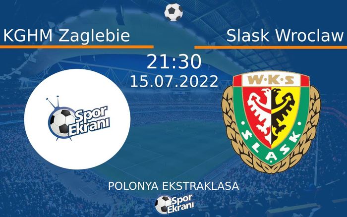 15 Temmuz 2022 KGHM Zaglebie vs Slask Wroclaw maçı Hangi Kanalda Saat Kaçta Yayınlanacak? 15 Temmuz 2022 KGHM Zaglebie vs Slask Wroclaw maçı Hangi Kanalda Saat Kaçta Yayınlanacak?