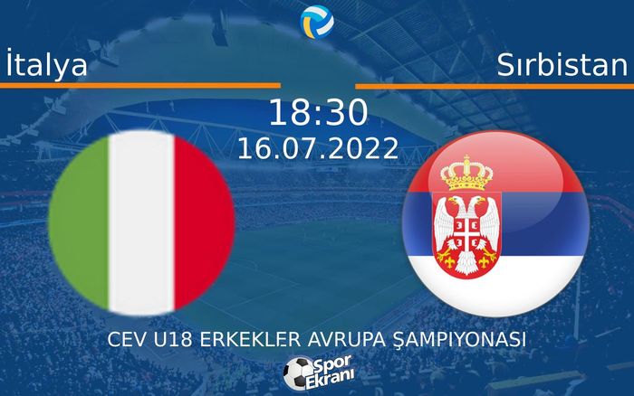 16 Temmuz 2022 İtalya vs Sırbistan maçı Hangi Kanalda Saat Kaçta Yayınlanacak? 16 Temmuz 2022 İtalya vs Sırbistan maçı Hangi Kanalda Saat Kaçta Yayınlanacak?