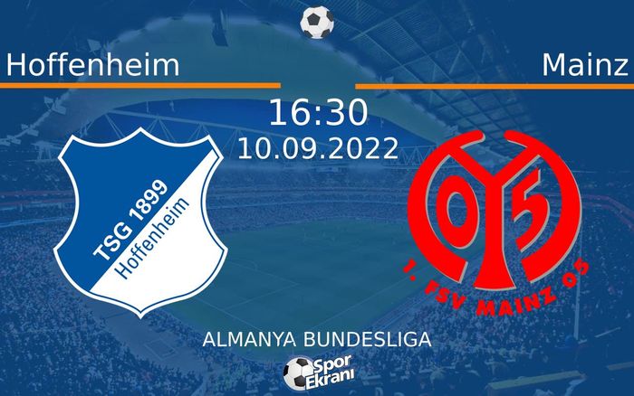 10 Eylül 2022 Hoffenheim vs Mainz maçı Hangi Kanalda Saat Kaçta Yayınlanacak? 10 Eylül 2022 Hoffenheim vs Mainz maçı Hangi Kanalda Saat Kaçta Yayınlanacak?
