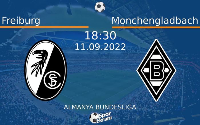 11 Eylül 2022 Freiburg vs Monchengladbach maçı Hangi Kanalda Saat Kaçta Yayınlanacak? 11 Eylül 2022 Freiburg vs Monchengladbach maçı Hangi Kanalda Saat Kaçta Yayınlanacak?