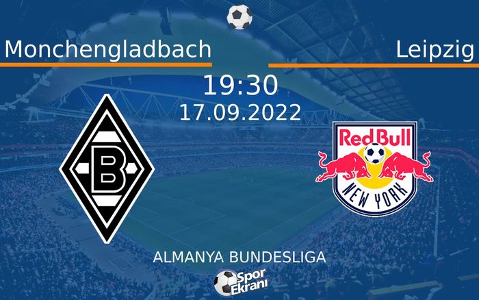 17 Eylül 2022 Monchengladbach vs Leipzig maçı Hangi Kanalda Saat Kaçta Yayınlanacak? 17 Eylül 2022 Monchengladbach vs Leipzig maçı Hangi Kanalda Saat Kaçta Yayınlanacak?