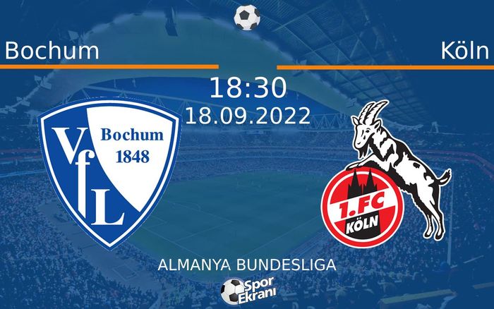 18 Eylül 2022 Bochum vs Köln maçı Hangi Kanalda Saat Kaçta Yayınlanacak? 18 Eylül 2022 Bochum vs Köln maçı Hangi Kanalda Saat Kaçta Yayınlanacak?