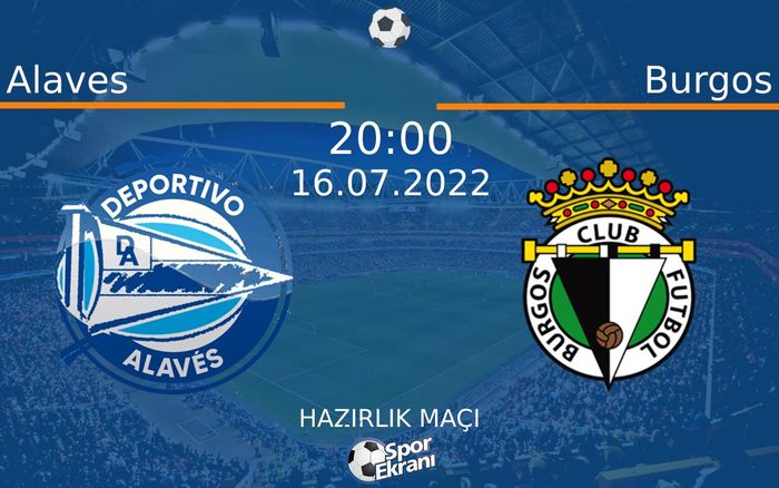 16 Temmuz 2022 Alaves vs Burgos maçı Hangi Kanalda Saat Kaçta Yayınlanacak? 16 Temmuz 2022 Alaves vs Burgos maçı Hangi Kanalda Saat Kaçta Yayınlanacak?