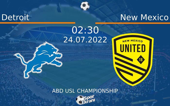 24 Temmuz 2022 Detroit vs New Mexico maçı Hangi Kanalda Saat Kaçta Yayınlanacak? 24 Temmuz 2022 Detroit vs New Mexico maçı Hangi Kanalda Saat Kaçta Yayınlanacak?