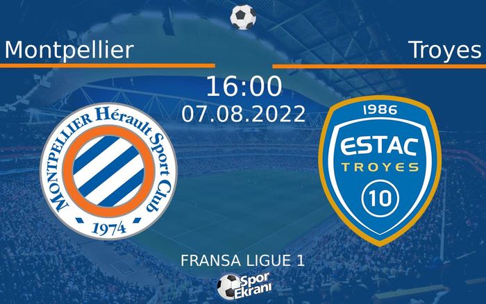 07 Ağustos 2022 Montpellier vs Troyes maçı Hangi Kanalda Saat Kaçta Yayınlanacak? 07 Ağustos 2022 Montpellier vs Troyes maçı Hangi Kanalda Saat Kaçta Yayınlanacak?