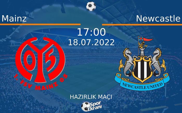 18 Temmuz 2022 Mainz vs Newcastle maçı Hangi Kanalda Saat Kaçta Yayınlanacak? 18 Temmuz 2022 Mainz vs Newcastle maçı Hangi Kanalda Saat Kaçta Yayınlanacak?