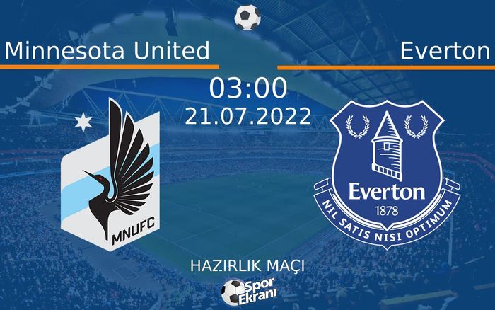 21 Temmuz 2022 Minnesota United vs Everton maçı Hangi Kanalda Saat Kaçta Yayınlanacak? 21 Temmuz 2022 Minnesota United vs Everton maçı Hangi Kanalda Saat Kaçta Yayınlanacak?