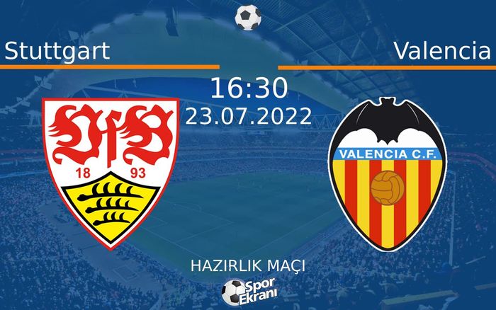 23 Temmuz 2022 Stuttgart vs Valencia maçı Hangi Kanalda Saat Kaçta Yayınlanacak? 23 Temmuz 2022 Stuttgart vs Valencia maçı Hangi Kanalda Saat Kaçta Yayınlanacak?