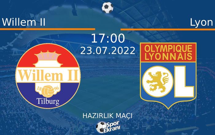 23 Temmuz 2022 Willem II vs Lyon maçı Hangi Kanalda Saat Kaçta Yayınlanacak? 23 Temmuz 2022 Willem II vs Lyon maçı Hangi Kanalda Saat Kaçta Yayınlanacak?