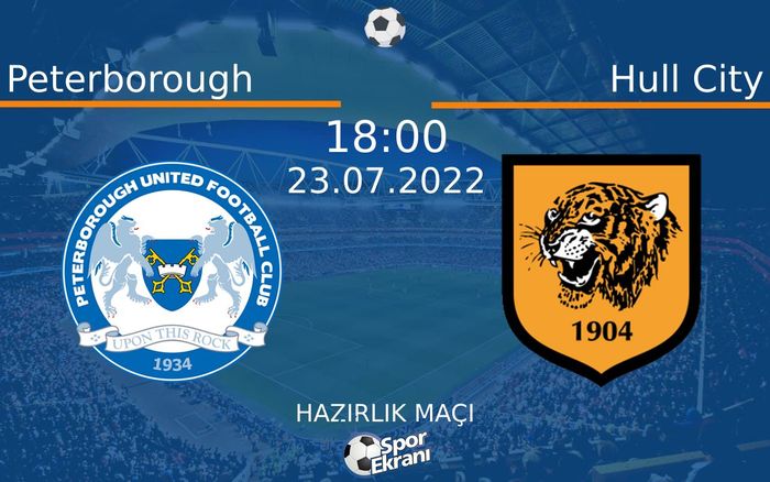 23 Temmuz 2022 Peterborough vs Hull City maçı Hangi Kanalda Saat Kaçta Yayınlanacak? 23 Temmuz 2022 Peterborough vs Hull City maçı Hangi Kanalda Saat Kaçta Yayınlanacak?