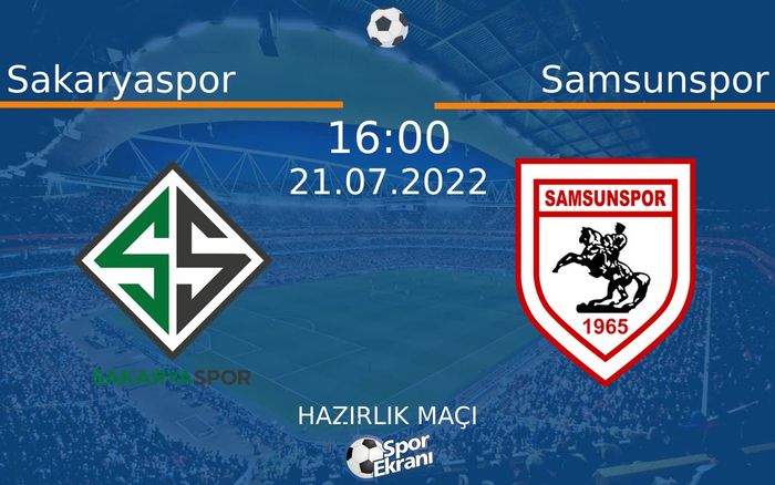 21 Temmuz 2022 Sakaryaspor vs Samsunspor maçı Hangi Kanalda Saat Kaçta Yayınlanacak? 21 Temmuz 2022 Sakaryaspor vs Samsunspor maçı Hangi Kanalda Saat Kaçta Yayınlanacak?