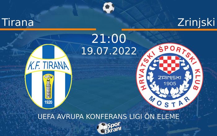 19 Temmuz 2022 Tirana vs Zrinjski maçı Hangi Kanalda Saat Kaçta Yayınlanacak? 19 Temmuz 2022 Tirana vs Zrinjski maçı Hangi Kanalda Saat Kaçta Yayınlanacak?