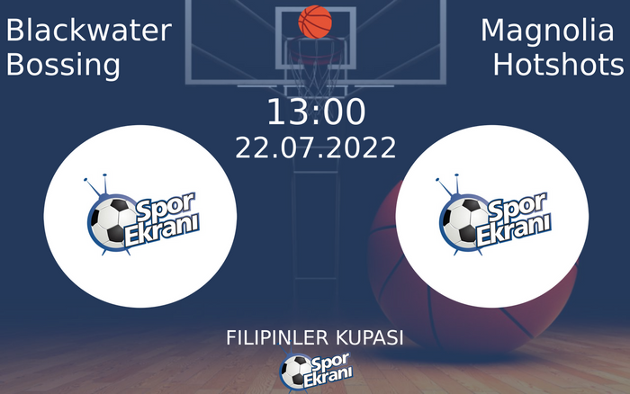 22 Temmuz 2022 Blackwater Bossing vs Magnolia Hotshots maçı Hangi Kanalda Saat Kaçta Yayınlanacak? 22 Temmuz 2022 Blackwater Bossing vs Magnolia Hotshots maçı Hangi Kanalda Saat Kaçta Yayınlanacak?
