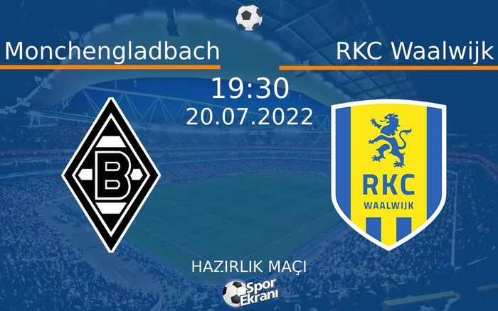 20 Temmuz 2022 Monchengladbach vs RKC Waalwijk maçı Hangi Kanalda Saat Kaçta Yayınlanacak? 20 Temmuz 2022 Monchengladbach vs RKC Waalwijk maçı Hangi Kanalda Saat Kaçta Yayınlanacak?