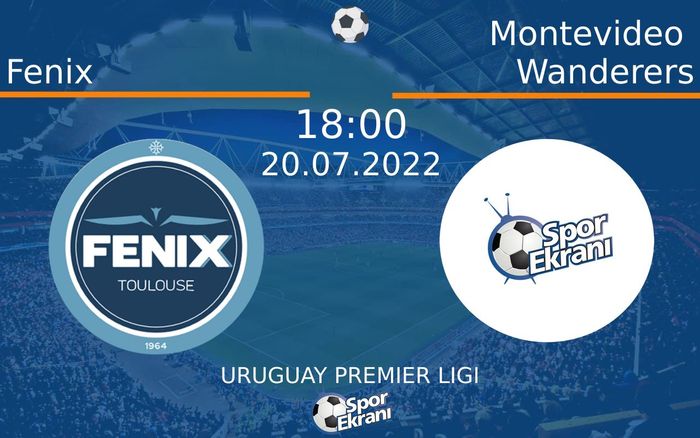 20 Temmuz 2022 Fenix vs Montevideo Wanderers maçı Hangi Kanalda Saat Kaçta Yayınlanacak? 20 Temmuz 2022 Fenix vs Montevideo Wanderers maçı Hangi Kanalda Saat Kaçta Yayınlanacak?