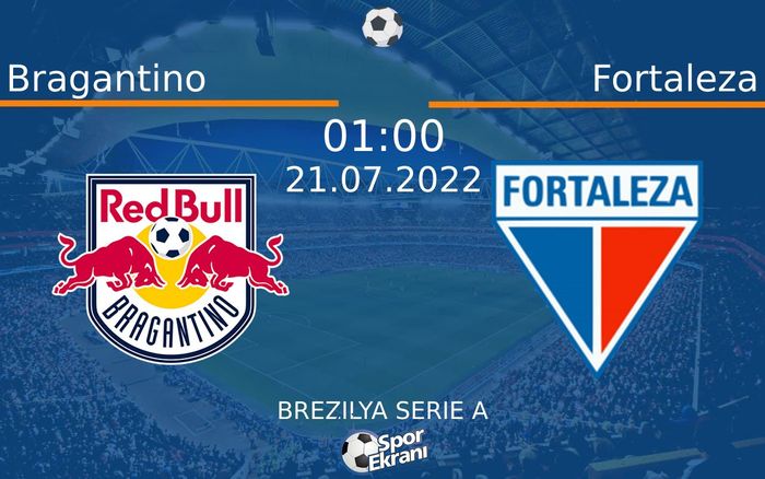 21 Temmuz 2022 Bragantino vs Fortaleza maçı Hangi Kanalda Saat Kaçta Yayınlanacak? 21 Temmuz 2022 Bragantino vs Fortaleza maçı Hangi Kanalda Saat Kaçta Yayınlanacak?