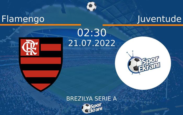 21 Temmuz 2022 Flamengo vs Juventude maçı Hangi Kanalda Saat Kaçta Yayınlanacak? 21 Temmuz 2022 Flamengo vs Juventude maçı Hangi Kanalda Saat Kaçta Yayınlanacak?
