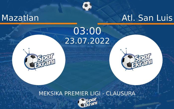 23 Temmuz 2022 Mazatlan vs Atl. San Luis maçı Hangi Kanalda Saat Kaçta Yayınlanacak? 23 Temmuz 2022 Mazatlan vs Atl. San Luis maçı Hangi Kanalda Saat Kaçta Yayınlanacak?