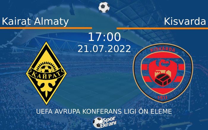 21 Temmuz 2022 Kairat Almaty vs Kisvarda maçı Hangi Kanalda Saat Kaçta Yayınlanacak? 21 Temmuz 2022 Kairat Almaty vs Kisvarda maçı Hangi Kanalda Saat Kaçta Yayınlanacak?