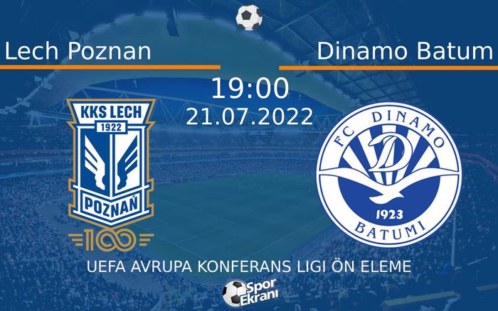 21 Temmuz 2022 Lech Poznan vs Dinamo Batum maçı Hangi Kanalda Saat Kaçta Yayınlanacak? 21 Temmuz 2022 Lech Poznan vs Dinamo Batum maçı Hangi Kanalda Saat Kaçta Yayınlanacak?