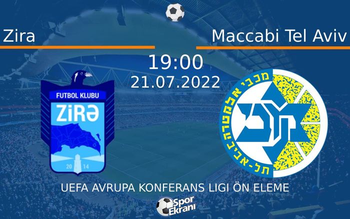 21 Temmuz 2022 Zira vs Maccabi Tel Aviv maçı Hangi Kanalda Saat Kaçta Yayınlanacak? 21 Temmuz 2022 Zira vs Maccabi Tel Aviv maçı Hangi Kanalda Saat Kaçta Yayınlanacak?