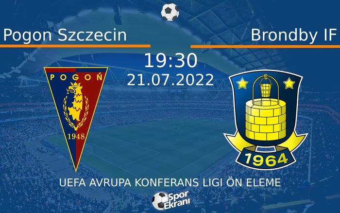 21 Temmuz 2022 Pogon Szczecin vs Brondby IF maçı Hangi Kanalda Saat Kaçta Yayınlanacak? 21 Temmuz 2022 Pogon Szczecin vs Brondby IF maçı Hangi Kanalda Saat Kaçta Yayınlanacak?