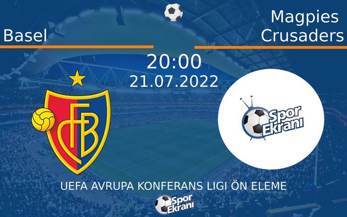 21 Temmuz 2022 Basel vs Magpies Crusaders maçı Hangi Kanalda Saat Kaçta Yayınlanacak? 21 Temmuz 2022 Basel vs Magpies Crusaders maçı Hangi Kanalda Saat Kaçta Yayınlanacak?