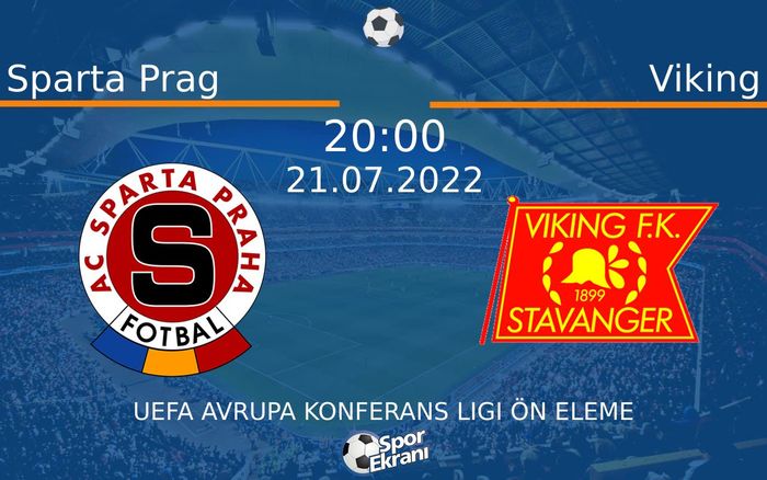21 Temmuz 2022 Sparta Prag vs Viking maçı Hangi Kanalda Saat Kaçta Yayınlanacak? 21 Temmuz 2022 Sparta Prag vs Viking maçı Hangi Kanalda Saat Kaçta Yayınlanacak?