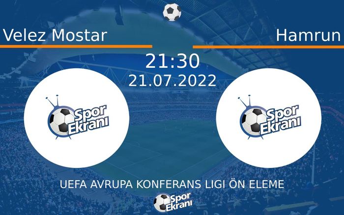 21 Temmuz 2022 Velez Mostar vs Hamrun maçı Hangi Kanalda Saat Kaçta Yayınlanacak? 21 Temmuz 2022 Velez Mostar vs Hamrun maçı Hangi Kanalda Saat Kaçta Yayınlanacak?