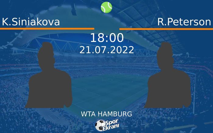 21 Temmuz 2022 K.Siniakova vs R.Peterson maçı Hangi Kanalda Saat Kaçta Yayınlanacak? 21 Temmuz 2022 K.Siniakova vs R.Peterson maçı Hangi Kanalda Saat Kaçta Yayınlanacak?