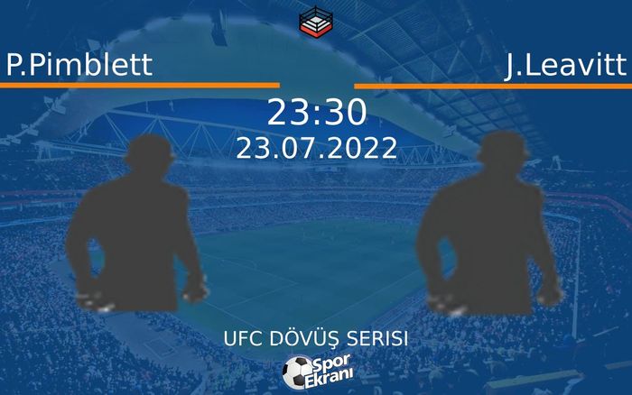 23 Temmuz 2022 P.Pimblett vs J.Leavitt maçı Hangi Kanalda Saat Kaçta Yayınlanacak? 23 Temmuz 2022 P.Pimblett vs J.Leavitt maçı Hangi Kanalda Saat Kaçta Yayınlanacak?
