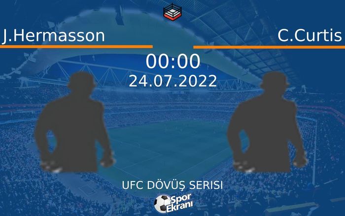 24 Temmuz 2022 J.Hermasson vs C.Curtis maçı Hangi Kanalda Saat Kaçta Yayınlanacak? 24 Temmuz 2022 J.Hermasson vs C.Curtis maçı Hangi Kanalda Saat Kaçta Yayınlanacak?