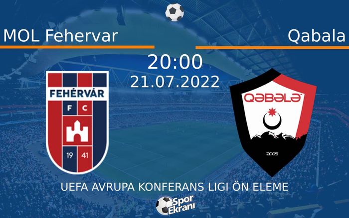 21 Temmuz 2022 MOL Fehervar vs Qabala maçı Hangi Kanalda Saat Kaçta Yayınlanacak? 21 Temmuz 2022 MOL Fehervar vs Qabala maçı Hangi Kanalda Saat Kaçta Yayınlanacak?