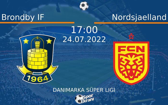 24 Temmuz 2022 Brondby IF vs Nordsjaelland maçı Hangi Kanalda Saat Kaçta Yayınlanacak? 24 Temmuz 2022 Brondby IF vs Nordsjaelland maçı Hangi Kanalda Saat Kaçta Yayınlanacak?