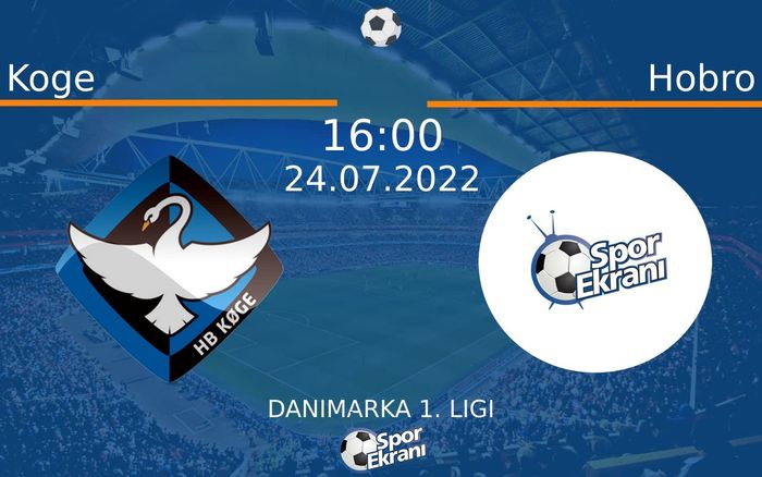 24 Temmuz 2022 Koge vs Hobro maçı Hangi Kanalda Saat Kaçta Yayınlanacak? 24 Temmuz 2022 Koge vs Hobro maçı Hangi Kanalda Saat Kaçta Yayınlanacak?