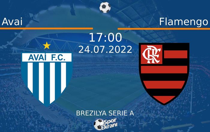 24 Temmuz 2022 Avai vs Flamengo maçı Hangi Kanalda Saat Kaçta Yayınlanacak? 24 Temmuz 2022 Avai vs Flamengo maçı Hangi Kanalda Saat Kaçta Yayınlanacak?