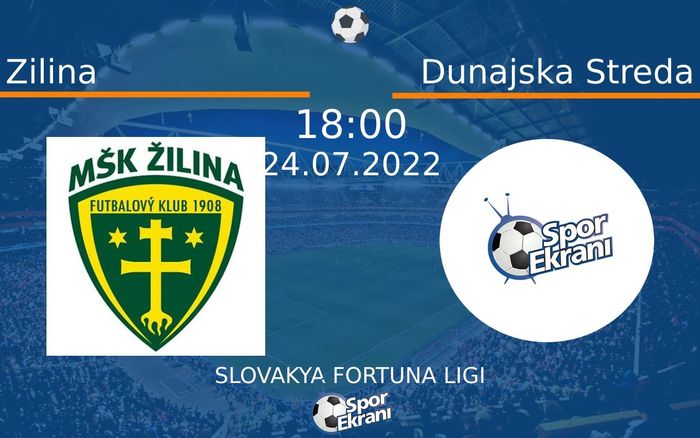 24 Temmuz 2022 Zilina vs Dunajska Streda maçı Hangi Kanalda Saat Kaçta Yayınlanacak? 24 Temmuz 2022 Zilina vs Dunajska Streda maçı Hangi Kanalda Saat Kaçta Yayınlanacak?