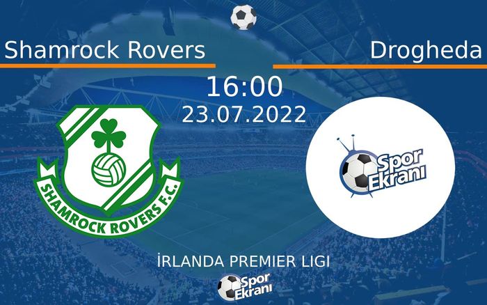23 Temmuz 2022 Shamrock Rovers vs Drogheda maçı Hangi Kanalda Saat Kaçta Yayınlanacak? 23 Temmuz 2022 Shamrock Rovers vs Drogheda maçı Hangi Kanalda Saat Kaçta Yayınlanacak?
