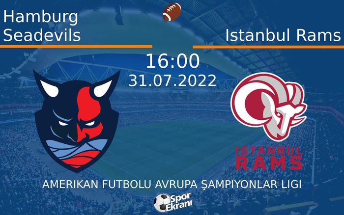 31 Temmuz 2022 Hamburg Seadevils vs Istanbul Rams maçı Hangi Kanalda Saat Kaçta Yayınlanacak? 31 Temmuz 2022 Hamburg Seadevils vs Istanbul Rams maçı Hangi Kanalda Saat Kaçta Yayınlanacak?