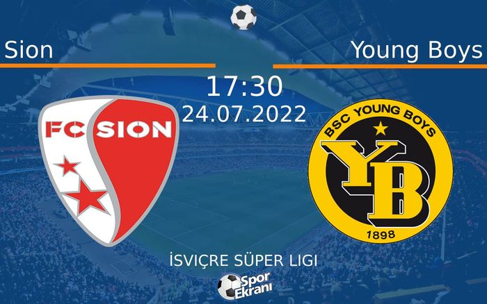 24 Temmuz 2022 Sion vs Young Boys maçı Hangi Kanalda Saat Kaçta Yayınlanacak? 24 Temmuz 2022 Sion vs Young Boys maçı Hangi Kanalda Saat Kaçta Yayınlanacak?