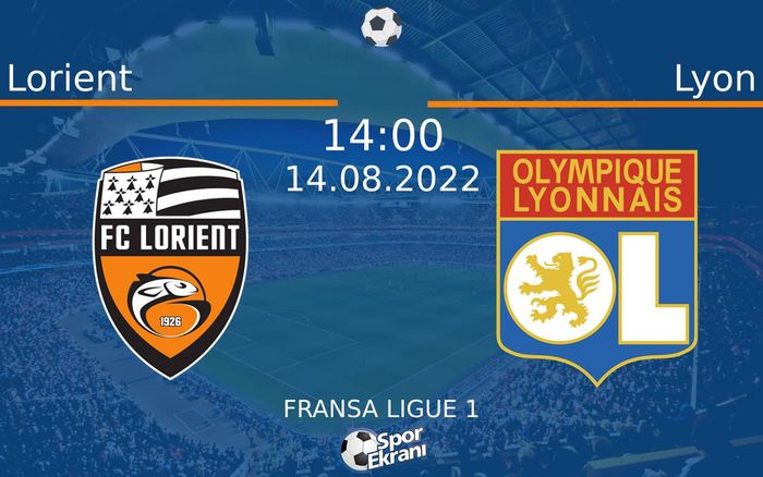 14 Ağustos 2022 Lorient vs Lyon maçı Hangi Kanalda Saat Kaçta Yayınlanacak?