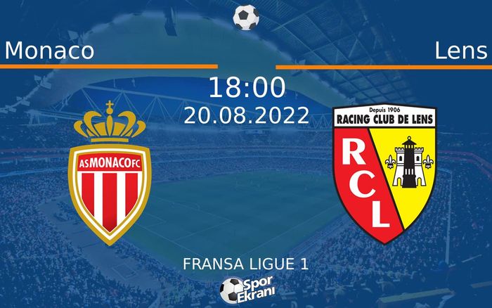 20 Ağustos 2022 Monaco vs Lens maçı Hangi Kanalda Saat Kaçta Yayınlanacak? 20 Ağustos 2022 Monaco vs Lens maçı Hangi Kanalda Saat Kaçta Yayınlanacak?